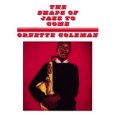 Ornette Coleman:The Shape of Jazz to Come
